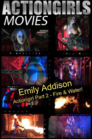 Emily Addsion: Actiongirl Part 2 Fire & Water
