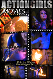 Kristina Walker Flamethrower Part 1 Movie