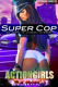 Rosie Revolver Super Cop