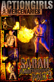 Sarah Flamethrower Part 3